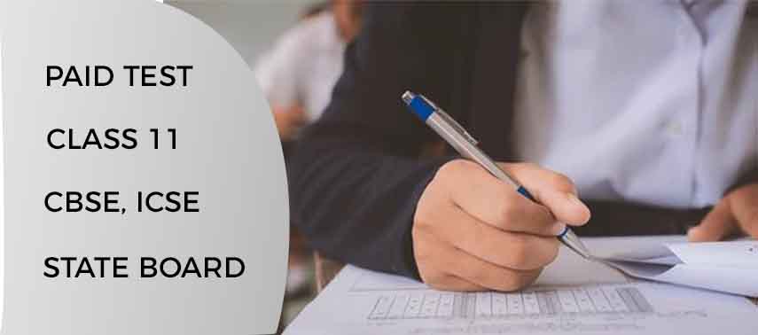 PAID TEST CLASS 11